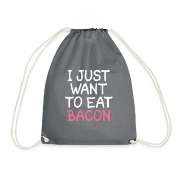 I just want to eat bacon - Drawstring Bag - grey - Front