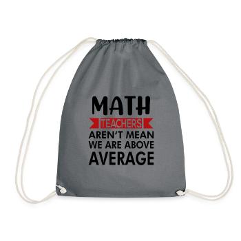 Math teachers teach math saying - Drawstring Bag - grey - Front