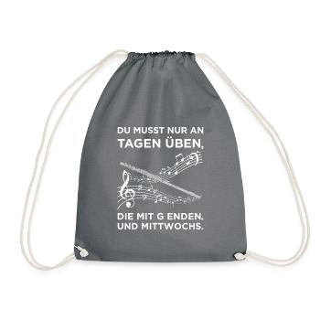 Du musst nur an Tagen üben, - Querflötenspieler - Turnbeutel - Grau - Vorne