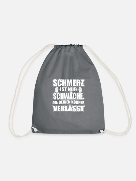 Schmerz ist Schwäche die deinen Körper verlässt - Turnbeutel - Grau