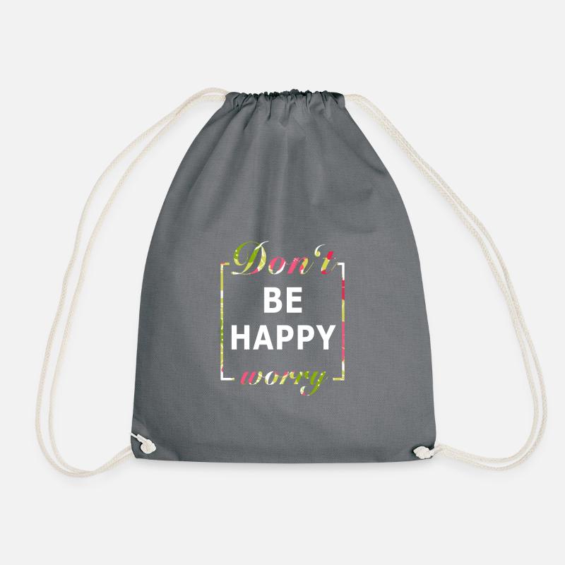 Don't be Happy Worry - Turnbeutel - Grau