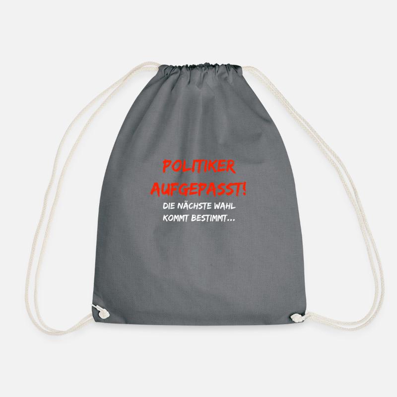 Politicians beware! The next election is coming... - Drawstring Bag - grey