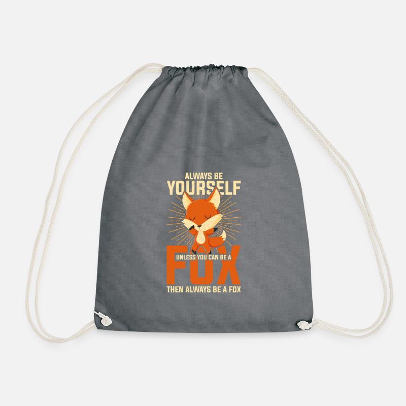Always Be Yourself Unless You Can Be A Fox - Turnbeutel - Grau