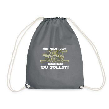 Mir nicht auf den Sack gehen Du sollst! - Turnbeutel - Grau - Vorne