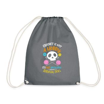 Crocheting Is Not a Hobby His Post-Apocalyptic - Drawstring Bag - grey - Front