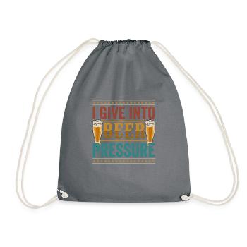 Funny I Give Into Beer Pressure - Turnbeutel - Grau - Vorne
