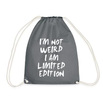 I'm Not Weird I'm Limited Edition Funny say - Sac de sport léger - gris - Devant