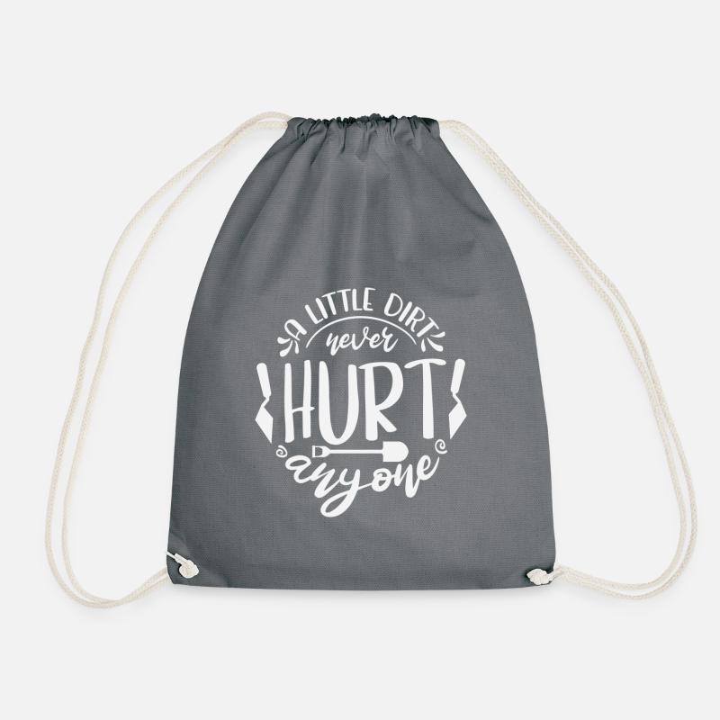 A Little Dirt Never Hurt Anyone - Turnbeutel - Grau