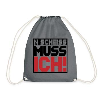 N Scheiss muss ich | Farben änderbar - Turnbeutel - Grau - Vorne