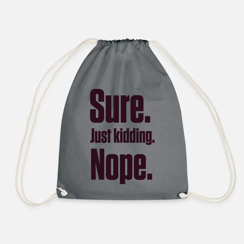 Sure. Just Kidding. Nope. PDA Autistic - Drawstring Bag - grey
