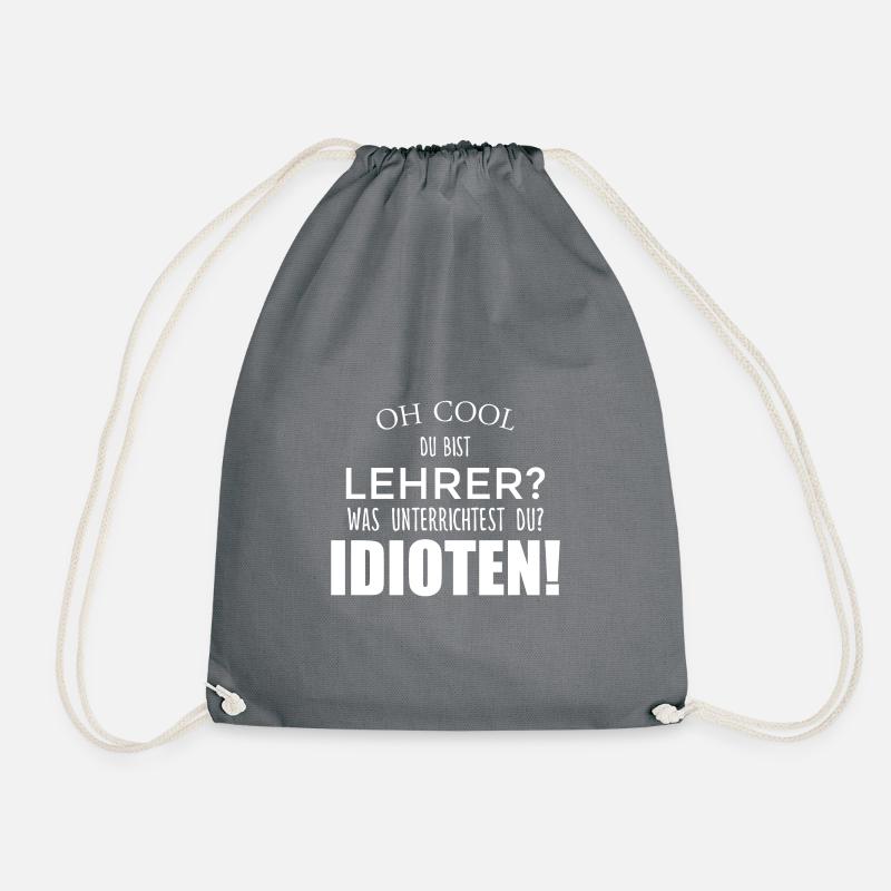 Lehrer unterrichten Idioten / Lustiger Spruch - Turnbeutel - Grau