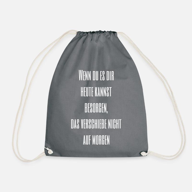 Wenn du es dir heute kannst besorgen - Turnbeutel - Grau