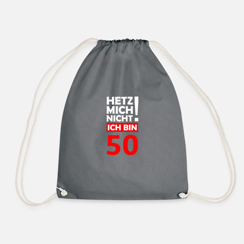 hetz mich nicht ich bin 50. Geburtstag 50. - Turnbeutel - Grau