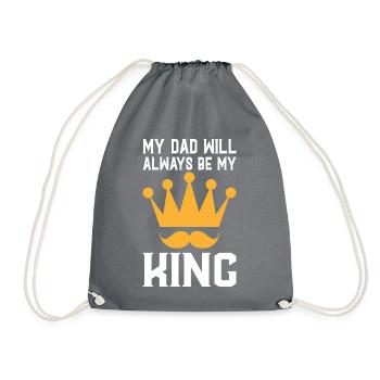 my Dad will always be my King - Turnbeutel - Grau - Vorne