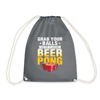 grab your balls we re playing beer pong - Turnbeutel - Grau - Vorne