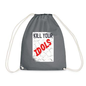 Kill your idols - Turnbeutel - Grau - Vorne
