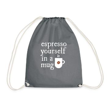 espresso yourself in a mug - Drawstring Bag - grey - Front