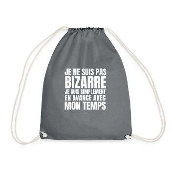 Je ne suis pas bizarre je suis en avance - Sac de sport léger - gris - Devant