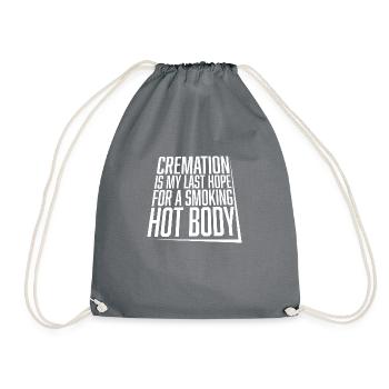 La crémation est mon dernier espoir pour un corps chaud et fumant - Sac de sport léger - gris - Devant