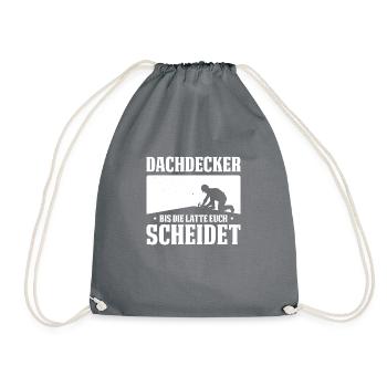 Dachdecker Bis Die Latte Euch Scheidet - Turnbeutel - Grau - Vorne
