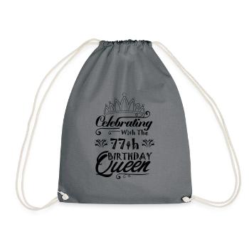 Celebrating With The 77th Birthday Queen - Drawstring Bag - grey - Front