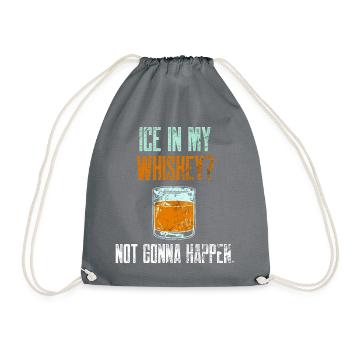 Drinking Not Gonna Happen Funny Whiskey Neat Lover - Drawstring Bag - grey - Front