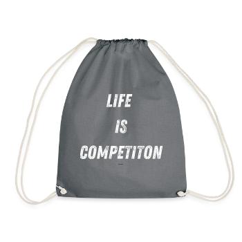 Life is competiton - Turnbeutel - Grau - Vorne
