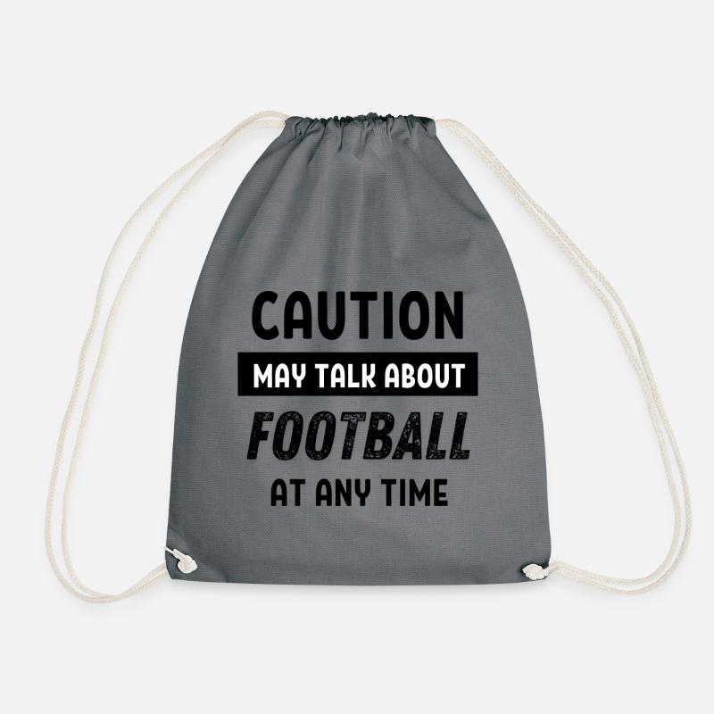 Caution may talk about Football at any time - Drawstring Bag - grey
