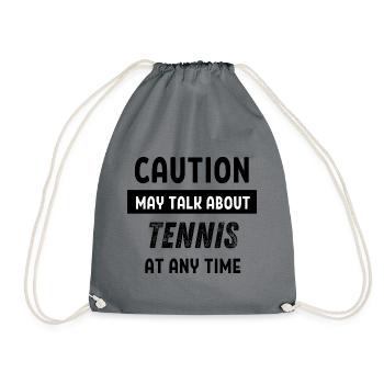 Caution may talk about tennis at any time - Drawstring Bag - grey - Front