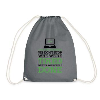 I'm A Programmer We Don't Stop When We're Tired Pr - Turnbeutel - Grau - Vorne