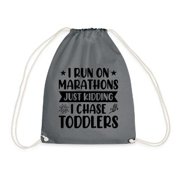 I Run Marathons Just Kidding I Chase Toddlers Baby - Turnbeutel - Grau - Vorne