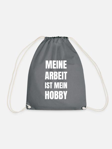 Meine Arbeit ist mein Hobby. - Turnbeutel - Grau