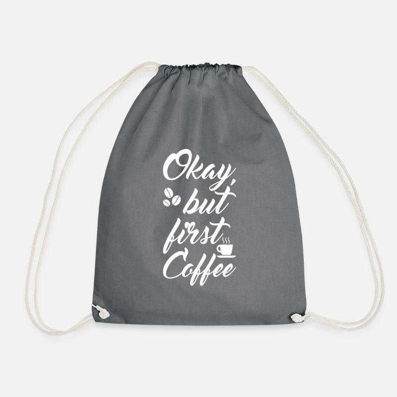 Okay, but first Coffee - Turnbeutel - Grau