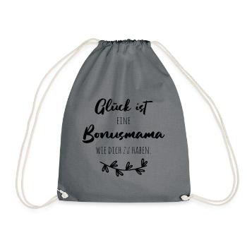 Glück ist, eine Bonusmama wie dich zu haben. - Turnbeutel - Grau - Vorne