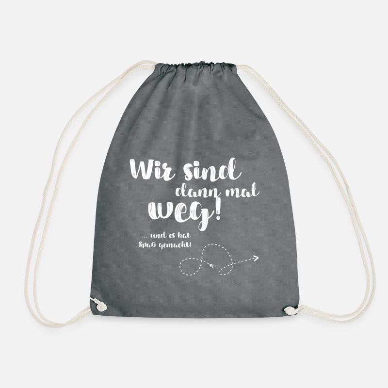 Wir sind dann mal weg und es hat Spaß gemacht - Turnbeutel - Grau