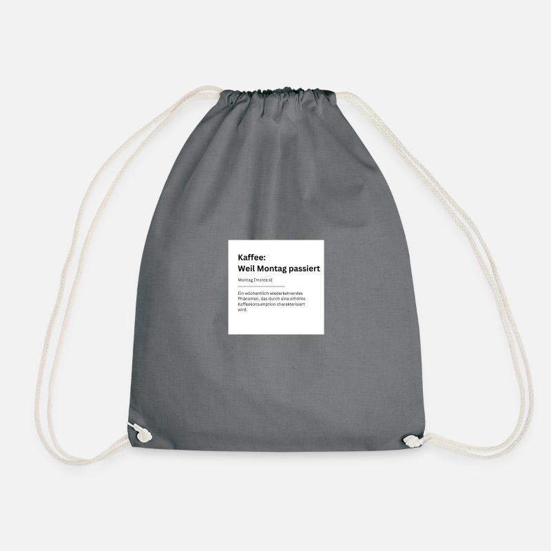 Coffee Because Monday Happens - Drawstring Bag - grey