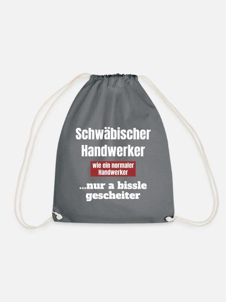 Schwaben Schwaebisch Schwabe Spruch Handwerk - Turnbeutel - Grau