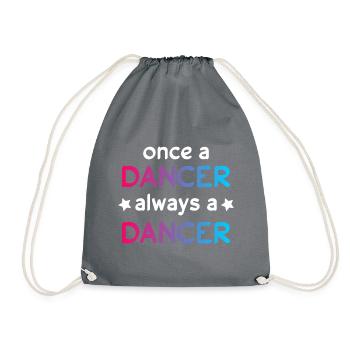 Dancing once always dancing - Drawstring Bag - grey - Front