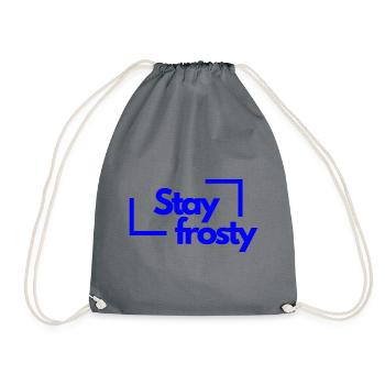 Stay frosty - Turnbeutel - Grau - Vorne