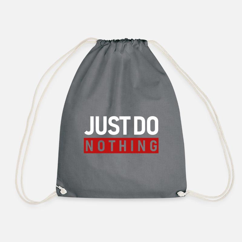 JUST DO NOTHING - Turnbeutel - Grau