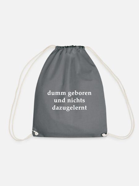 dumm geboren, weiße Schrift - Turnbeutel - Grau