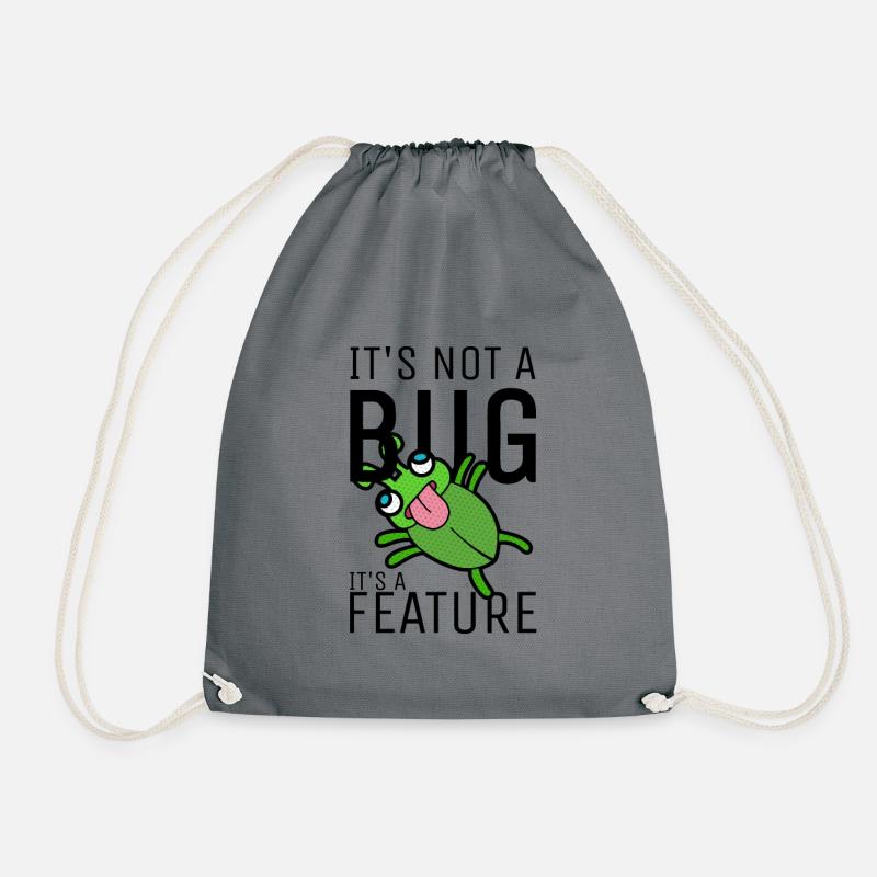 Not a Bug It's a Feature Coder Engineer Software - Drawstring Bag - grey