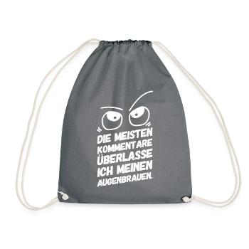 Lustige Sprüche Augenbrauen - Turnbeutel - Grau - Vorne
