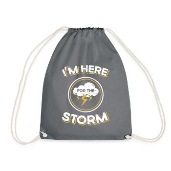 Storm Chasing Ich bin hier für den Sturm - Turnbeutel - Grau - Vorne
