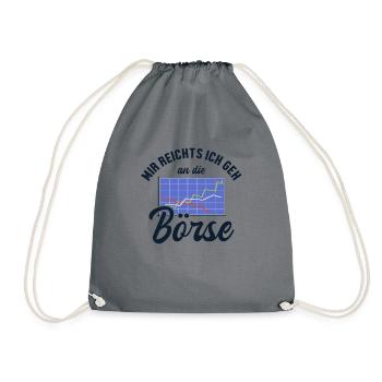 Mir reichts ich geh an die Börse Börse - Turnbeutel - Grau - Vorne