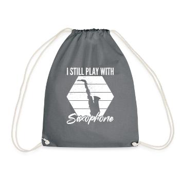 I Still Play With Saxophone - Sax Player Saxophone - Drawstring Bag - grey - Front