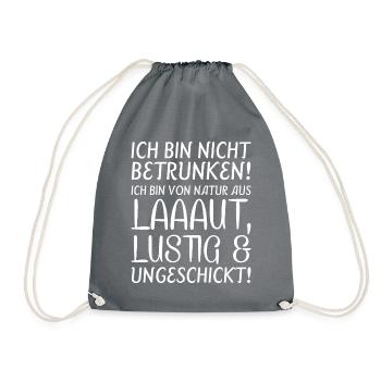 Ich bin nicht betrunken, ich bin von Natur her so - Turnbeutel - Grau - Vorne