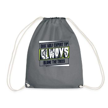 Disc Golf Expert Tip Always Blame The Trees - Drawstring Bag - grey - Front