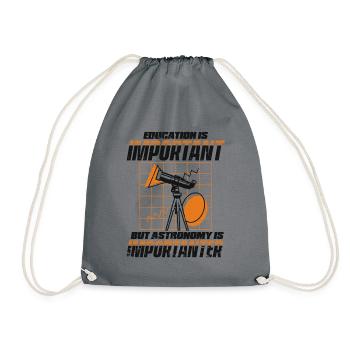 Education Is Important But Astronomy Is - Drawstring Bag - grey - Front