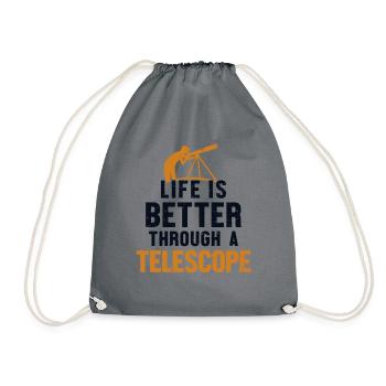 Life Is Better Through A Telescope Cosmologist - Drawstring Bag - grey - Front